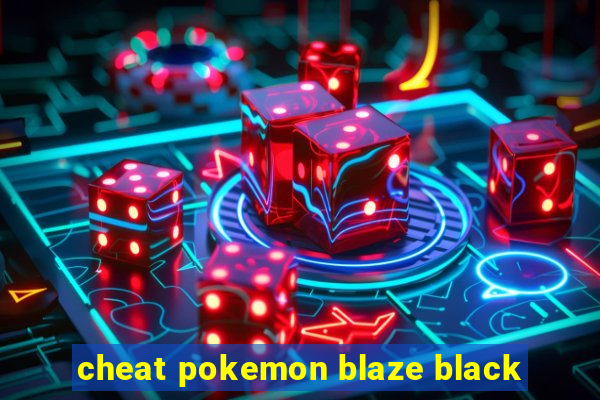 cheat pokemon blaze black